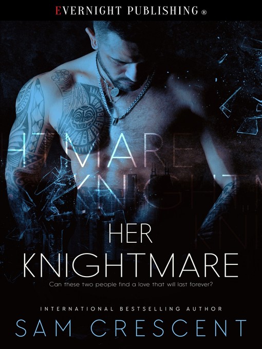 Title details for Her Knightmare by Sam Crescent - Available